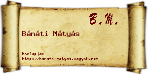 Bánáti Mátyás névjegykártya